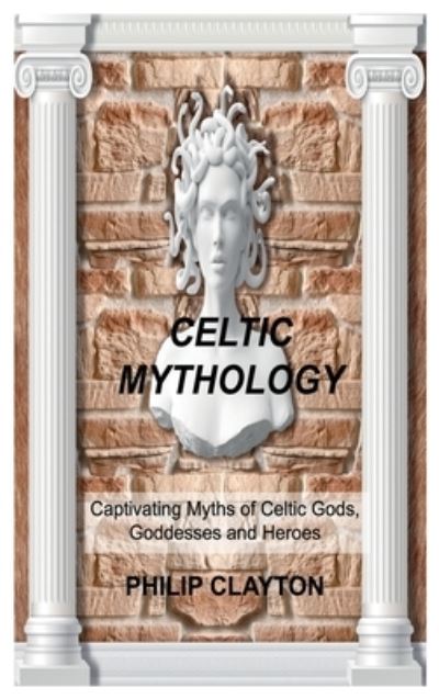 Cover for Philip Clayton · Celtic Mythology (Hardcover Book) (2021)