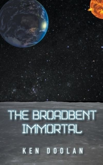 Cover for Ken Doolan · Broadbent Immortal (Book) (2022)