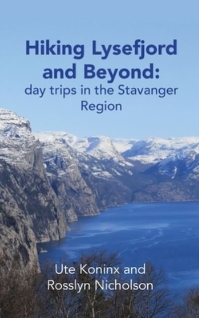 Cover for Ute Koninx · Hiking Lysefjord and Beyond: day trips in the Stavanger Region (Paperback Bog) [2nd edition] (2023)