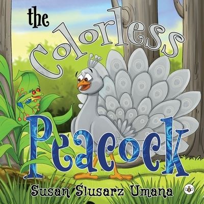 Cover for Susan Slusarz Umana · The Colorless Peacock (Paperback Book) (2023)
