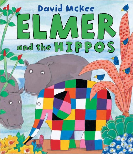 Cover for David McKee · Elmer and the Hippos - Elmer Picture Books (Paperback Book) (2011)