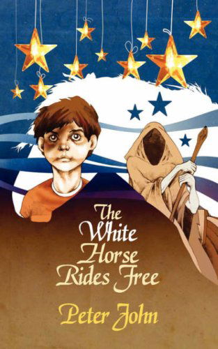 Cover for Peter John · The White Horse Rides Free (Paperback Book) (2007)