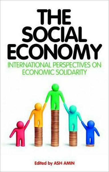 Cover for Ash Amin · The Social Economy: International Perspectives on Economic Solidarity (Innbunden bok) (2009)