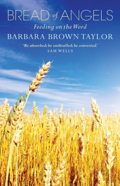 Cover for Barbara Brown Taylor · Bread of Angels: Feeding on the Word (Paperback Bog) (2015)
