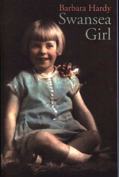 Swansea Girl - Barbara Hardy - Books - Poetry Wales Press - 9781854113818 - May 1, 2005