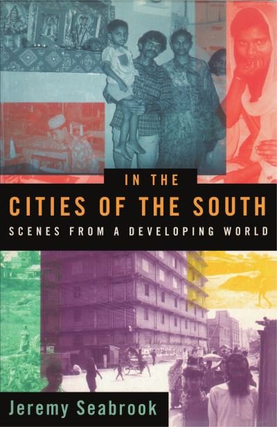Cover for Jeremy Seabrook · In the Cities of the South: Scenes from a Developing World (Paperback Book) (1996)