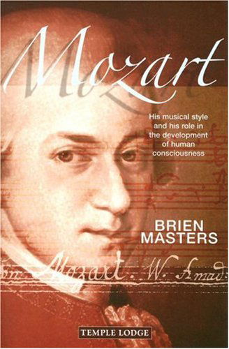 Cover for Brien Masters · Mozart: His Musical Style and His Role in the Development of Human Consciousness (Paperback Book) (2006)