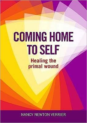Cover for Nancy Verrier · Coming Home to Self: Healing the Primal Wound (Paperback Book) (2010)