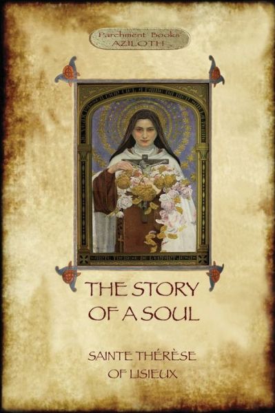 Cover for Saint Therese · The Story of a Soul: The Autobiography of St Therese of Lisieux (Paperback Book) (2019)