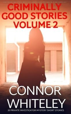 Cover for Connor Whiteley · Criminally Good Stories Volume 2 (Bok) (2023)
