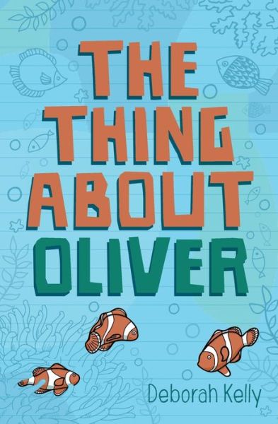 Cover for Deborah Kelly · The Thing About Oliver (Pocketbok) (2019)