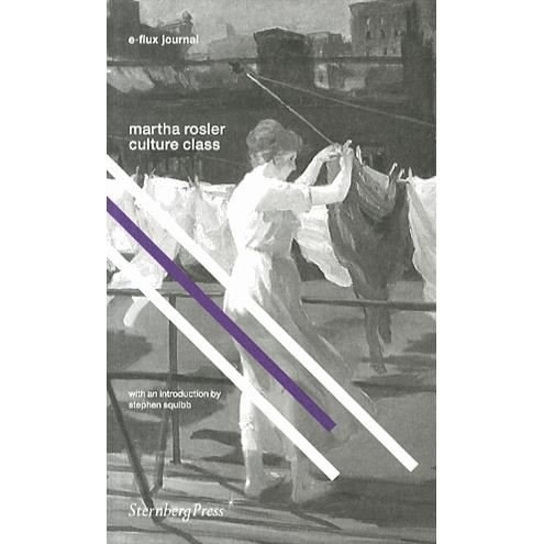 Cover for Martha Rosler · Culture Class (Pocketbok) (2013)