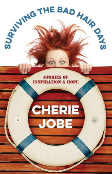 Cover for Cherie Jobe · Surviving the Bad Hair Days (Paperback Book) (2014)