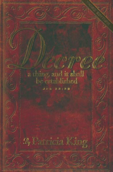 Decree - Patricia King - Książki - XP Publishing - 9781936101818 - 1 października 2011