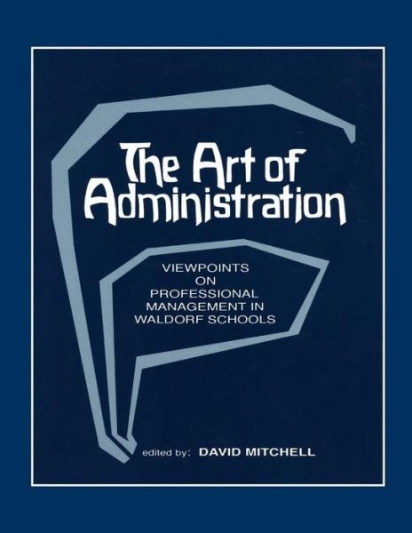 Cover for David Mitchell · The Art of Administration: Viewpoints on Professional Management in Waldorf Schools (Pocketbok) (2015)