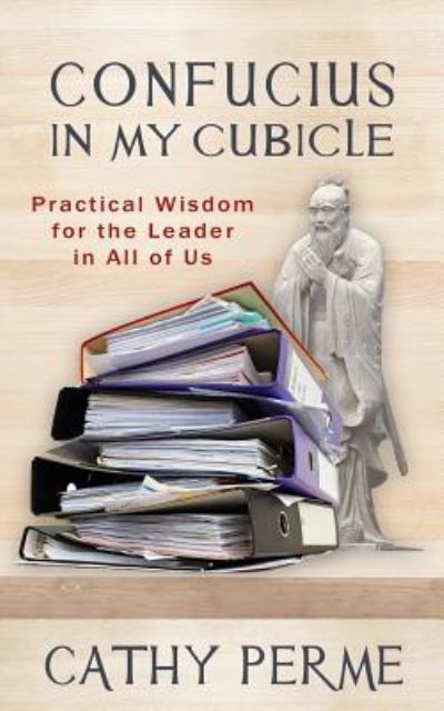 Cover for Cathy Perme · Confucius in My Cubicle (Paperback Book) (2017)