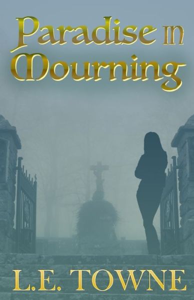 Cover for L E Towne · Paradise in Mourning (Paperback Book) (2021)