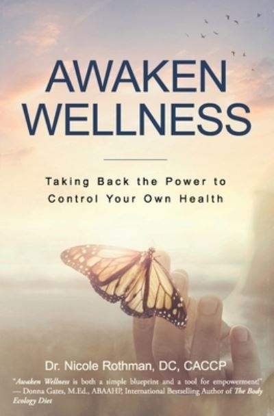 Cover for Nicole Rothman DC · Awaken Wellness (Paperback Book) (2020)