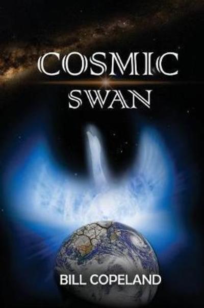 Cover for Bill Copeland · Cosmic Swan (Paperback Book) (2018)