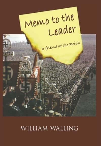 Cover for William Walling · Memo to the Leader (Hardcover Book) (2019)