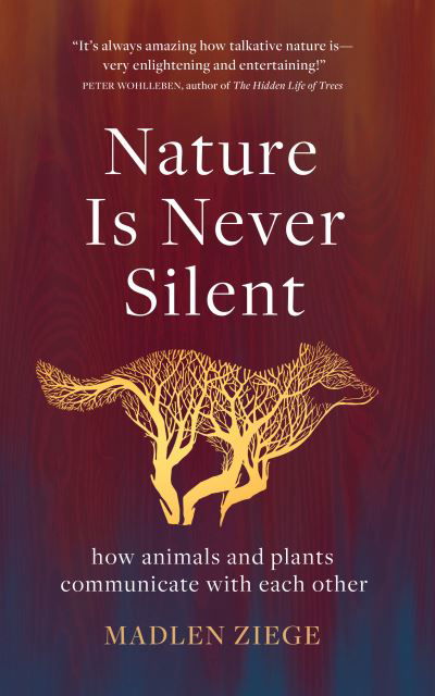 Cover for Madlen Ziege · Nature Is Never Silent (Hardcover Book) (2021)