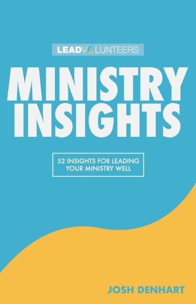 Ministry Insights - Josh Denhart - Books - Four Rivers Design - 9781950718818 - December 4, 2020