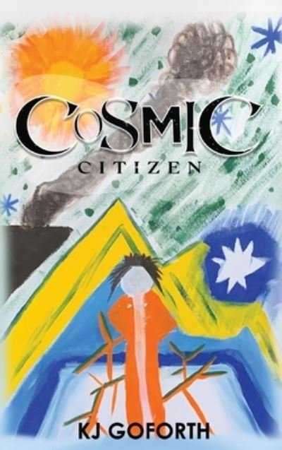 Cover for Kj Goforth · Cosmic Citizen (Buch) (2022)