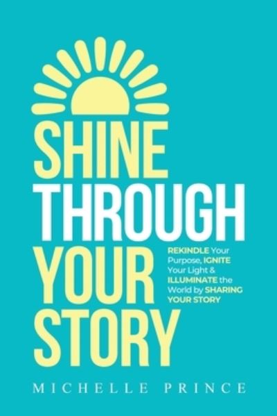 Cover for Michelle Prince · Shine Through Your Story (Buch) (2023)