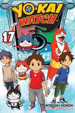 Cover for Noriyuki Konishi · YO-KAI WATCH, Vol. 17 - Yo-kai Watch (Paperback Book) (2021)