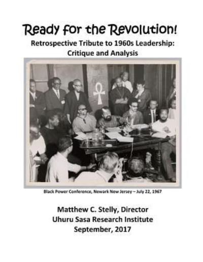 Cover for Matthew C Stelly · Ready for the Revolution! Retrospective Tribute to 1960s Leadership : Critique and Analysis (Taschenbuch) (2017)