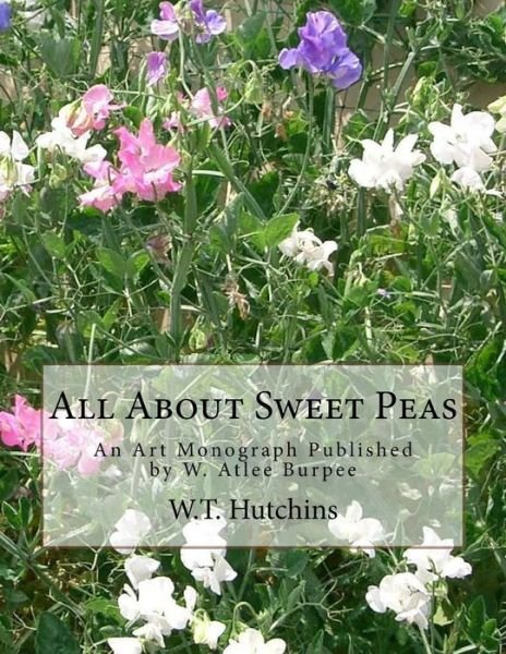 Cover for W T Hutchins · All About Sweet Peas (Paperback Book) (2017)