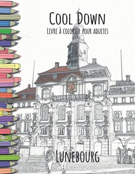 Cover for York P. Herpers · Cool Down - Livre a colorier pour adultes: Lunebourg (Paperback Book) (2017)