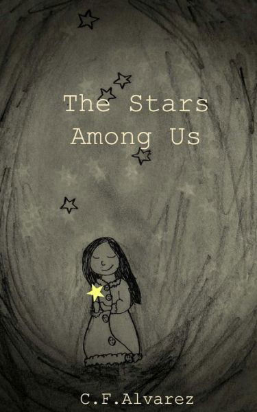 Cover for C F Alvarez · The Stars Among Us (Pocketbok) (2018)