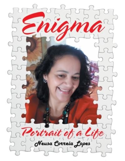 Enigma - Neusa Correia Lopes - Books - Xlibris Corporation LLC - 9781984580818 - June 11, 2020