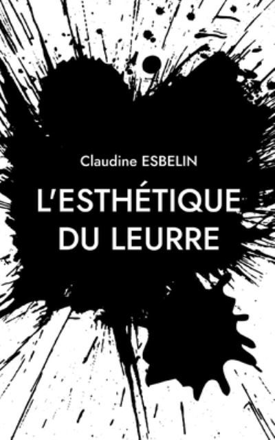 Cover for Claudine Esbelin · L'esthétique du leurre (Paperback Book) (2022)