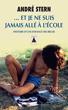 Cover for André Stern · ... et je ne suis jamais alle a l'ecole (Taschenbuch) (2019)