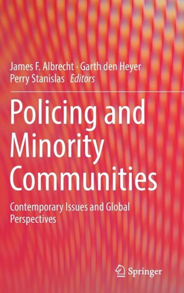 Policing and Minority Communities: Contemporary Issues and Global Perspectives - Albrecht - Books - Springer Nature Switzerland AG - 9783030191818 - August 16, 2019