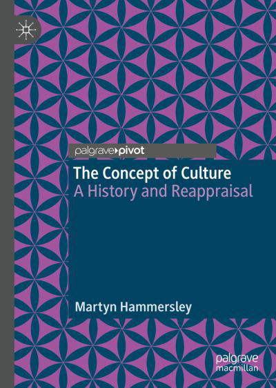 Cover for Martyn Hammersley · The Concept of Culture: A History and Reappraisal (Hardcover Book) [1st ed. 2019 edition] (2019)