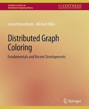Cover for Leonid Barenboim · Distributed Graph Coloring: Fundamentals and Recent Developments - Synthesis Lectures on Distributed Computing Theory (Paperback Book) (2013)