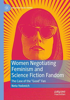 Cover for Neta Yodovich · Women Negotiating Feminism and Science Fiction Fandom (Book) (2023)