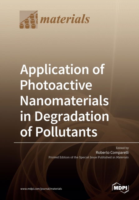 Cover for Roberto Comparelli · Application of Photoactive Nanomaterials in Degradation of Pollutants (Paperback Book) (2019)