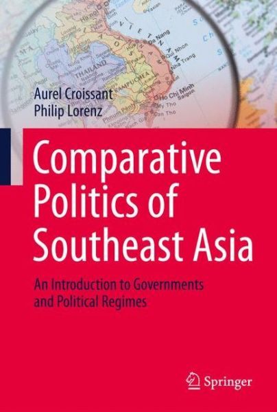 Cover for Aurel Croissant · Comparative Politics of Southeast Asia: An Introduction to Governments and Political Regimes (Hardcover Book) [1st ed. 2018 edition] (2018)