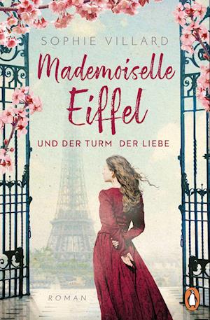 Cover for Sophie Villard · Mademoiselle Eiffel und der Turm der Liebe (Book) (2023)