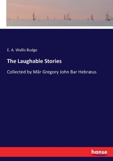 Cover for E a Wallis Budge · The Laughable Stories (Paperback Book) (2017)