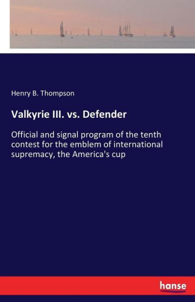 Valkyrie III. vs. Defender - Thompson - Bøger -  - 9783337427818 - 22. januar 2018