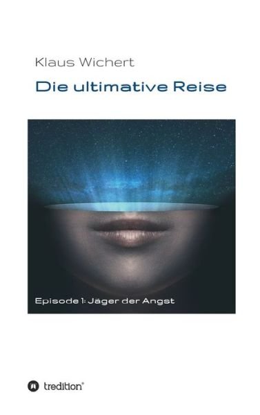Cover for Wichert · Die ultimative Reise (Bog) (2020)