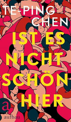 Cover for Te-Ping Chen · Ist es nicht schön hier (Hardcover bog) (2021)