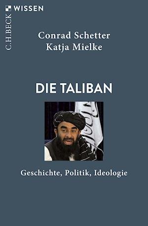 Cover for Conrad Schetter · Die Taliban (Paperback Book) (2022)