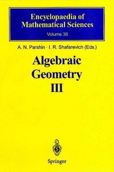 Cover for I R Shafarevich · Algebraic Geometry III: Complex Algebraic Varieties Algebraic Curves and Their Jacobians - Encyclopaedia of Mathematical Sciences (Gebundenes Buch) [1998 edition] (1997)