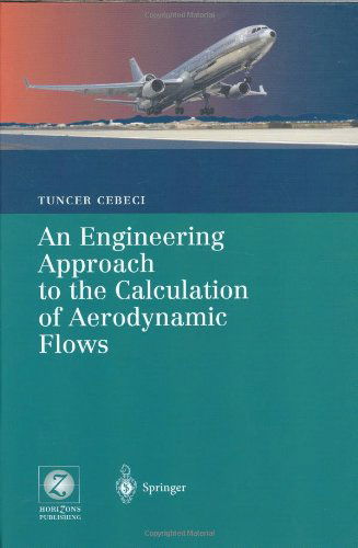 Cover for Tuncer Cebeci · An Engineering Approach to the Calculation of Aerodynamic Flows (Gebundenes Buch) [1999 edition] (1999)